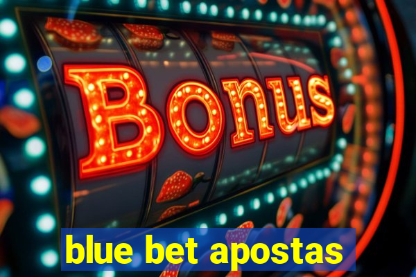 blue bet apostas